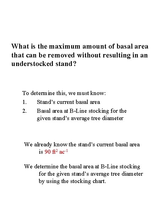 What is the maximum amount of basal area that can be removed without resulting What is the maximum amount of basal area that can be removed without resulting