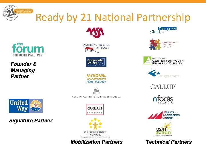 Ready by 21 National Partnership Founder & Managing Partner Signature Partner Mobilization Partners Technical