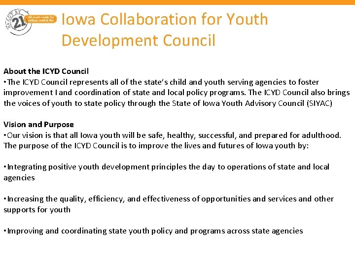 Iowa Collaboration for Youth Development Council About the ICYD Council • The ICYD Council