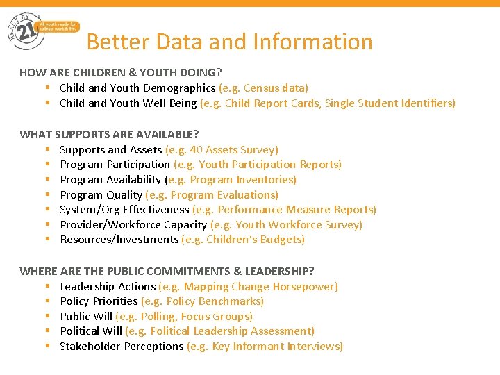 Better Data and Information HOW ARE CHILDREN & YOUTH DOING? § Child and Youth