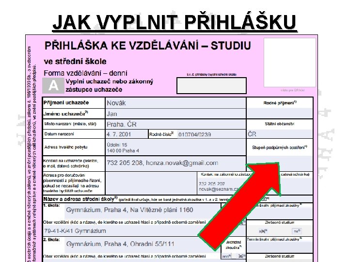 JAK VYPLNIT PŘIHLÁŠKU 