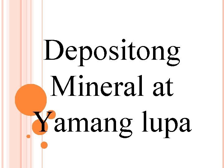 Depositong Mineral at Yamang lupa 