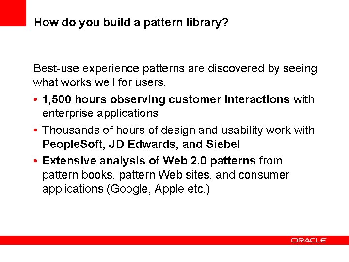 How do you build a pattern library? Best-use experience patterns are discovered by seeing