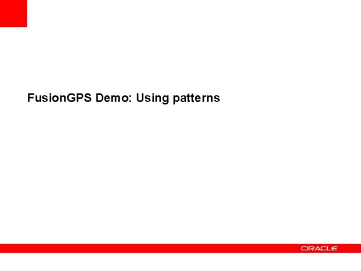 Fusion. GPS Demo: Using patterns 