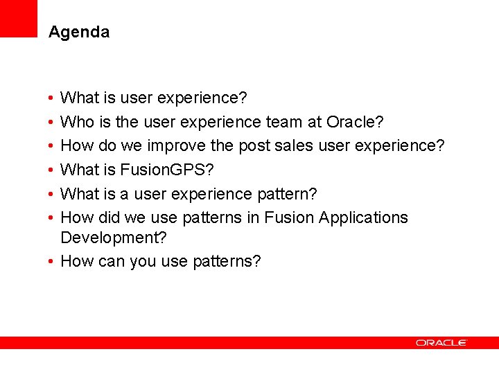 Agenda • • • What is user experience? Who is the user experience team