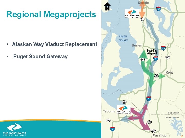 Regional Megaprojects • Alaskan Way Viaduct Replacement • Puget Sound Gateway 15 