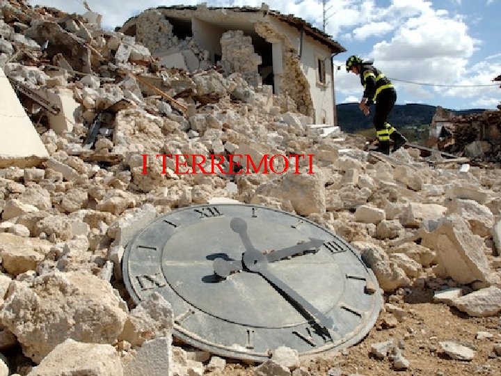 I TERREMOTI 