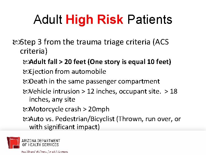 Adult High Risk Patients Step 3 from the trauma triage criteria (ACS criteria) Adult