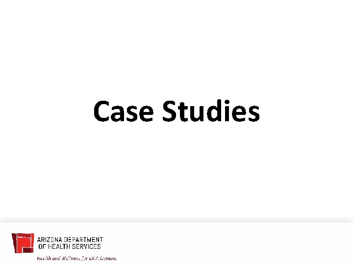 Case Studies 