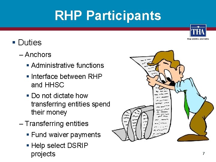RHP Participants § Duties – Anchors § Administrative functions § Interface between RHP and