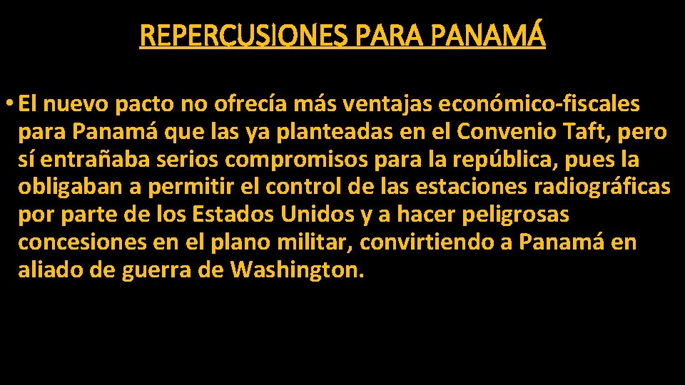 REPERCUSIONES PARA PANAMÁ • El nuevo pacto no ofrecía más ventajas económico-fiscales para Panamá