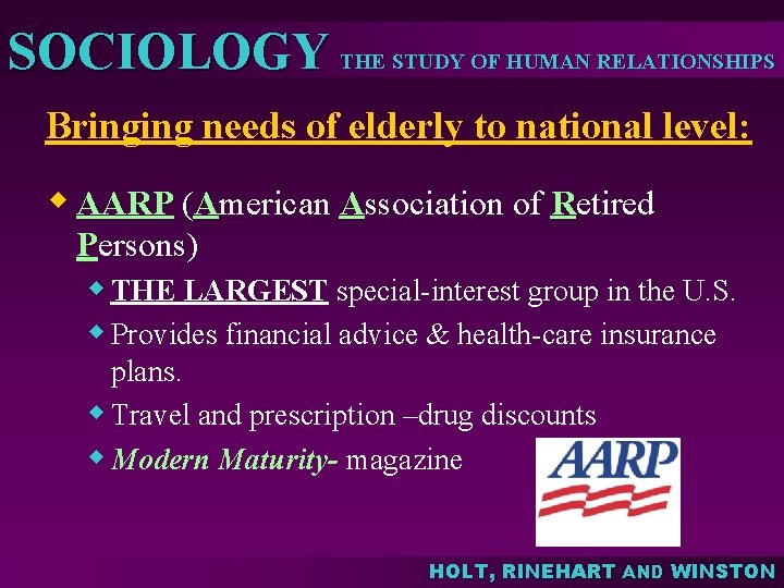 SOCIOLOGY THE STUDY OF HUMAN RELATIONSHIPS Bringing needs of elderly to national level: w