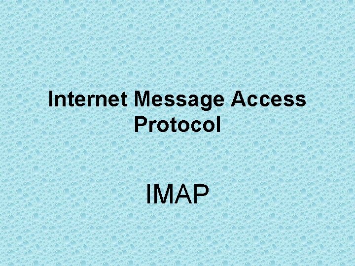 Internet Message Access Protocol IMAP 