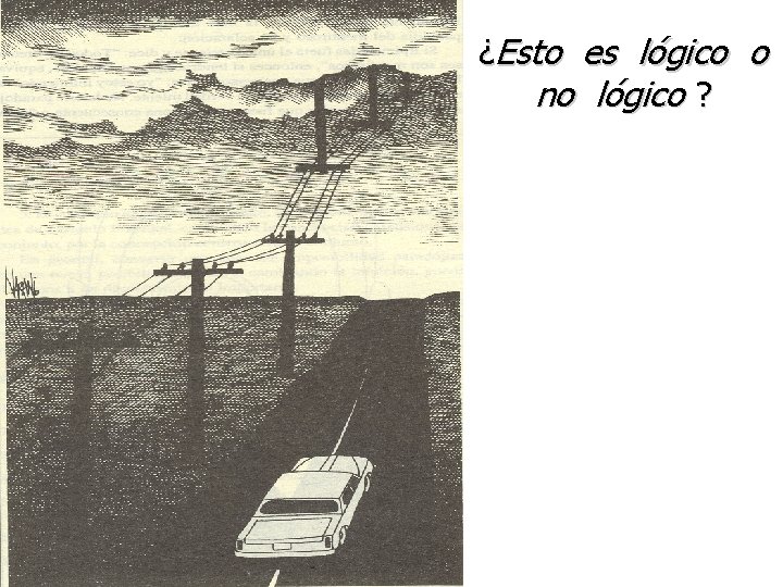 ¿Esto es lógico o no lógico ? 