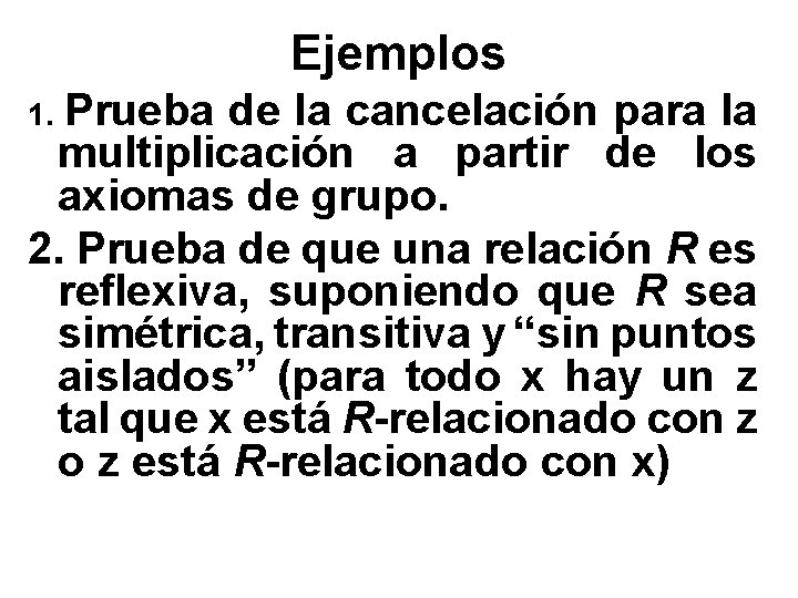 Ejemplos Prueba de la cancelación para la multiplicación a partir de los axiomas de