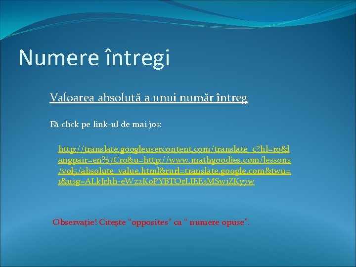 Numere întregi Valoarea absolută a unui număr întreg Fă click pe link-ul de mai