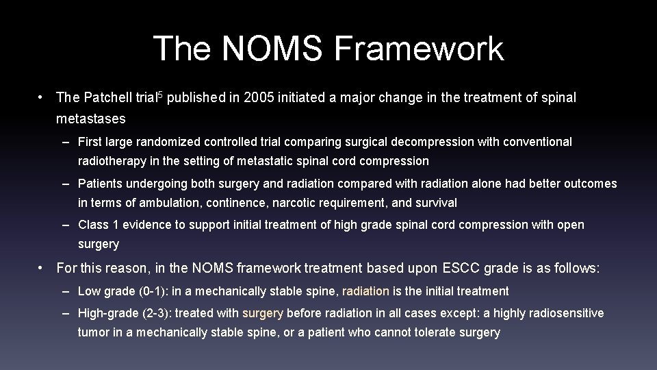 The NOMS Framework • The Patchell trial 5 published in 2005 initiated a major