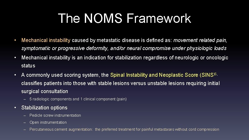 The NOMS Framework • Mechanical instability caused by metastatic disease is defined as: movement