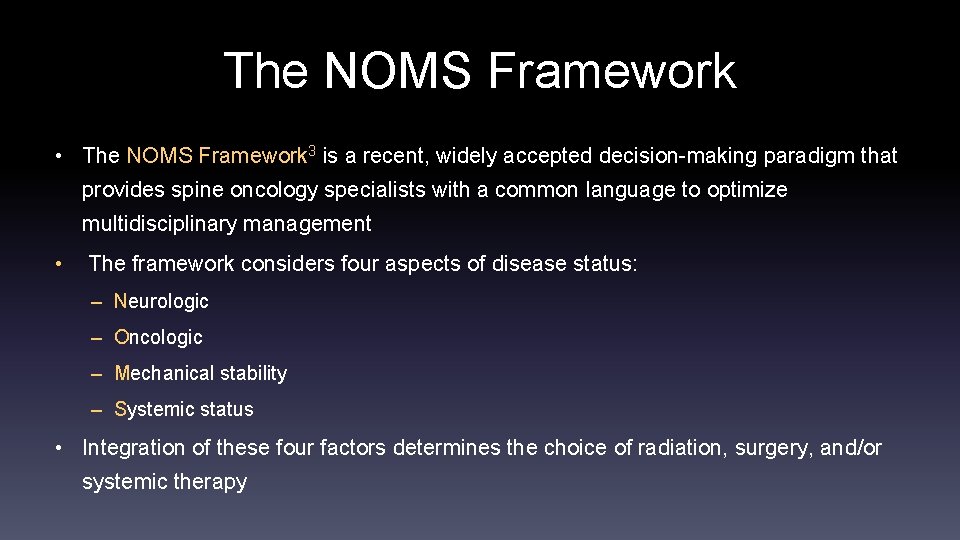 The NOMS Framework • The NOMS Framework 3 is a recent, widely accepted decision-making