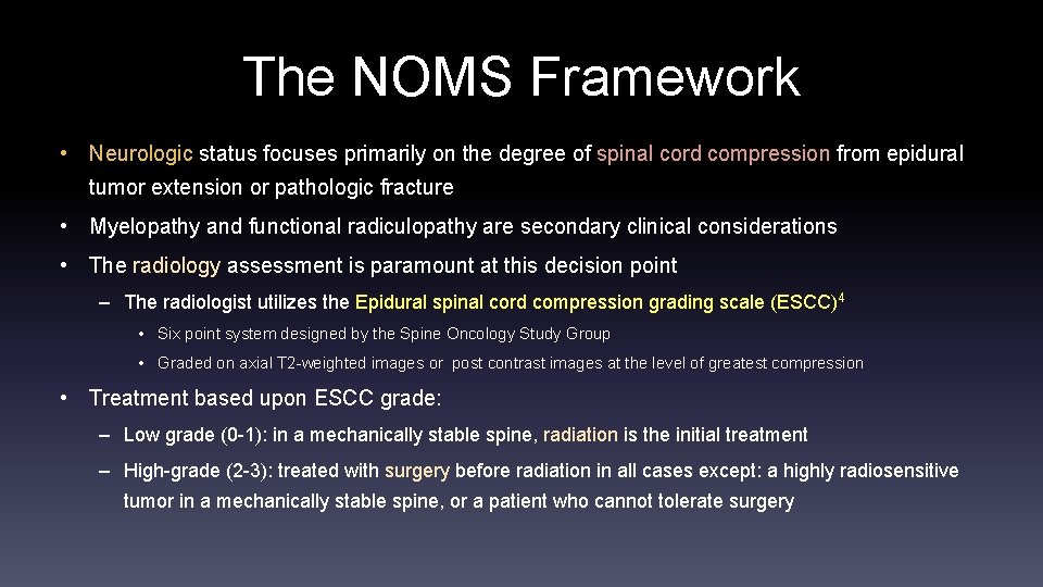 The NOMS Framework • Neurologic status focuses primarily on the degree of spinal cord