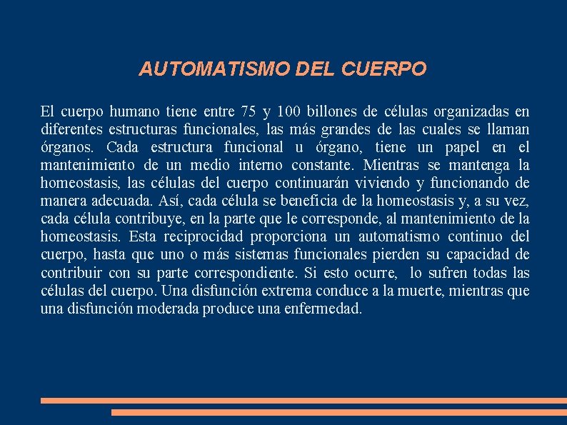 AUTOMATISMO DEL CUERPO El cuerpo humano tiene entre 75 y 100 billones de células