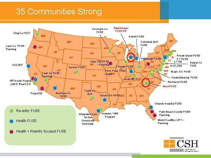 35 Communities Strong Hennepin Co FUSE King Co FACT Washtenaw FUSE/SIF Detroit FUSE Columbus