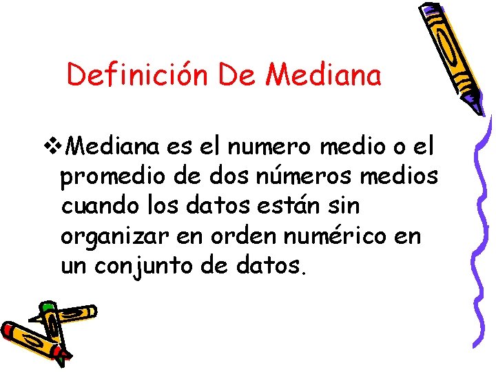 Definición De Mediana v. Mediana es el numero medio o el promedio de dos