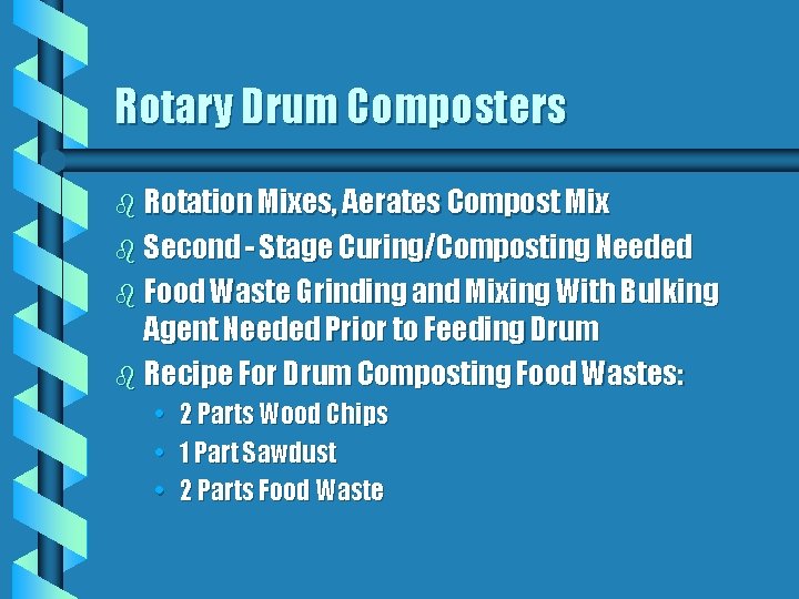 Rotary Drum Composters b Rotation Mixes, Aerates Compost Mix b Second - Stage Curing/Composting