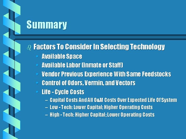 Summary b Factors To Consider In Selecting Technology • • • Available Space Available