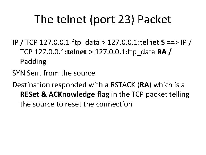 The telnet (port 23) Packet IP / TCP 127. 0. 0. 1: ftp_data >