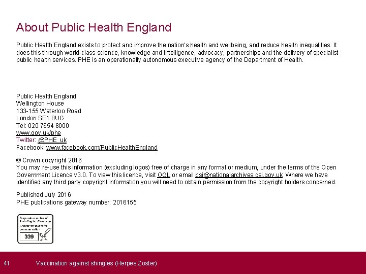  41 About Public Health England exists to protect and improve the nation's health