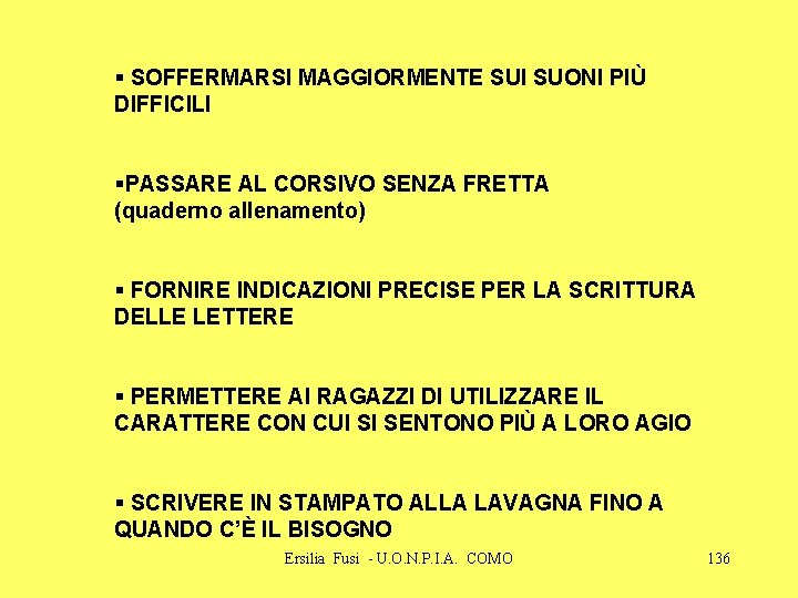 § SOFFERMARSI MAGGIORMENTE SUI SUONI PIÙ DIFFICILI §PASSARE AL CORSIVO SENZA FRETTA (quaderno allenamento)