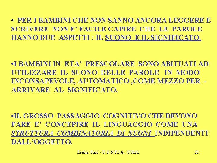  • PER I BAMBINI CHE NON SANNO ANCORA LEGGERE E SCRIVERE NON E’