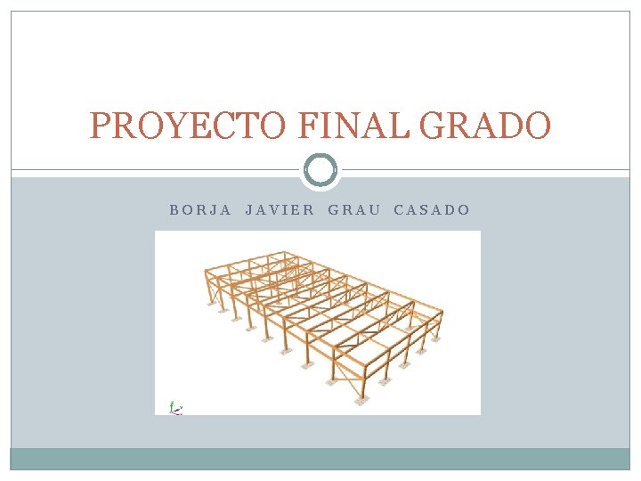 PROYECTO FINAL GRADO BORJA JAVIER GRAU CASADO 