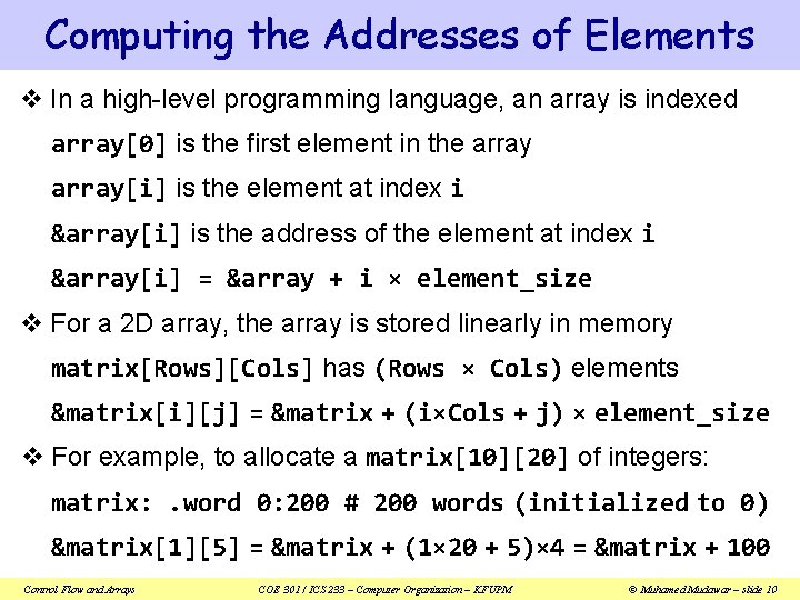 Computing the Addresses of Elements v In a high-level programming language, an array is Computing the Addresses of Elements v In a high-level programming language, an array is