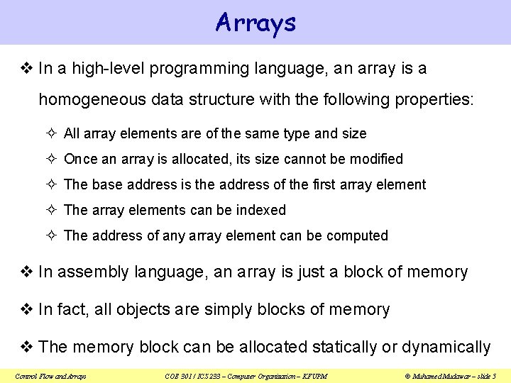Arrays v In a high-level programming language, an array is a homogeneous data structure Arrays v In a high-level programming language, an array is a homogeneous data structure