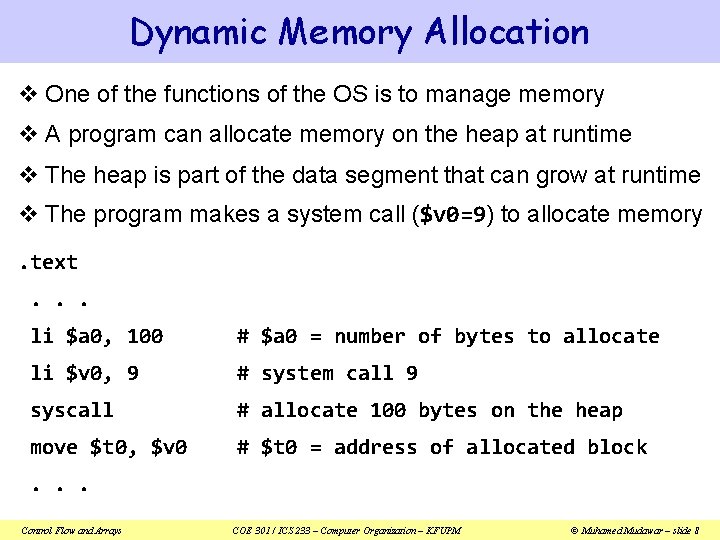 Dynamic Memory Allocation v One of the functions of the OS is to manage Dynamic Memory Allocation v One of the functions of the OS is to manage