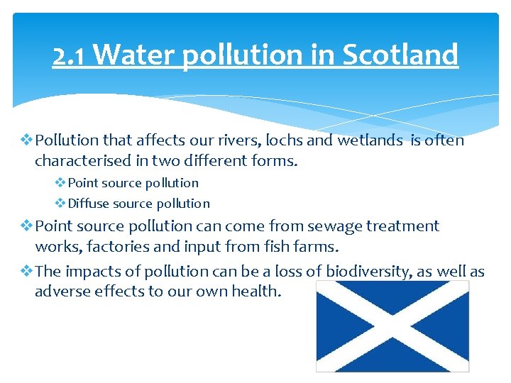 2. 1 Water pollution in Scotland v. Pollution that affects our rivers, lochs and
