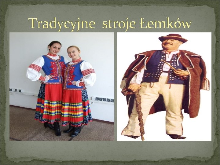 Tradycyjne stroje Łemków 