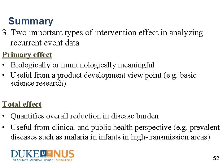 Summary 3. Two important types of intervention effect in analyzing recurrent event data Primary