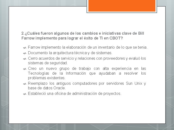2. ¿Cuáles fueron algunos de los cambios e iniciativas clave de Bill Farrow implemento 2. ¿Cuáles fueron algunos de los cambios e iniciativas clave de Bill Farrow implemento