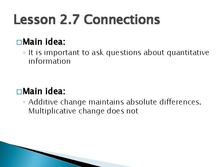 Lesson 2. 7 Connections � Main idea: ◦ It is important to ask questions