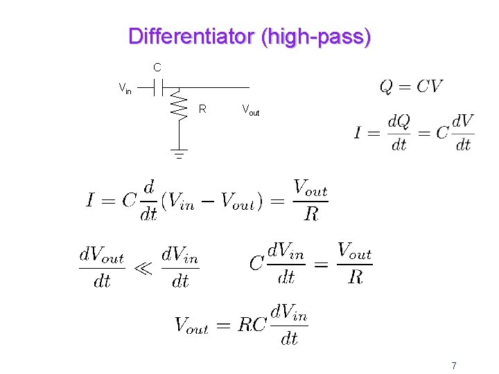 Differentiator (high-pass) C Vin R Vout 7 