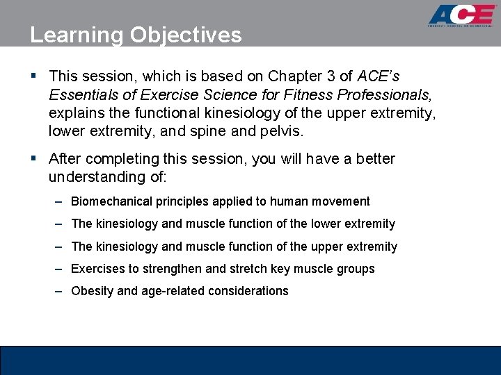 Learning Objectives § This session, which is based on Chapter 3 of ACE’s Essentials Learning Objectives § This session, which is based on Chapter 3 of ACE’s Essentials