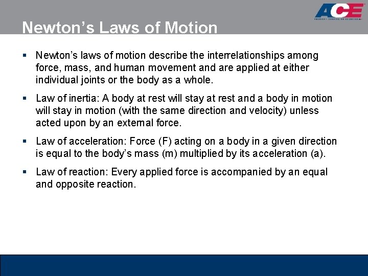 Newton’s Laws of Motion § Newton’s laws of motion describe the interrelationships among force, Newton’s Laws of Motion § Newton’s laws of motion describe the interrelationships among force,