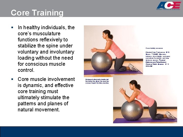 Core Training § In healthy individuals, the core’s musculature functions reflexively to stabilize the Core Training § In healthy individuals, the core’s musculature functions reflexively to stabilize the