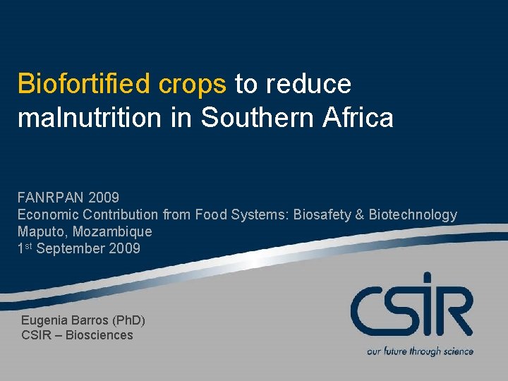 Biofortified crops to reduce malnutrition in Southern Africa FANRPAN 2009 Economic Contribution from Food
