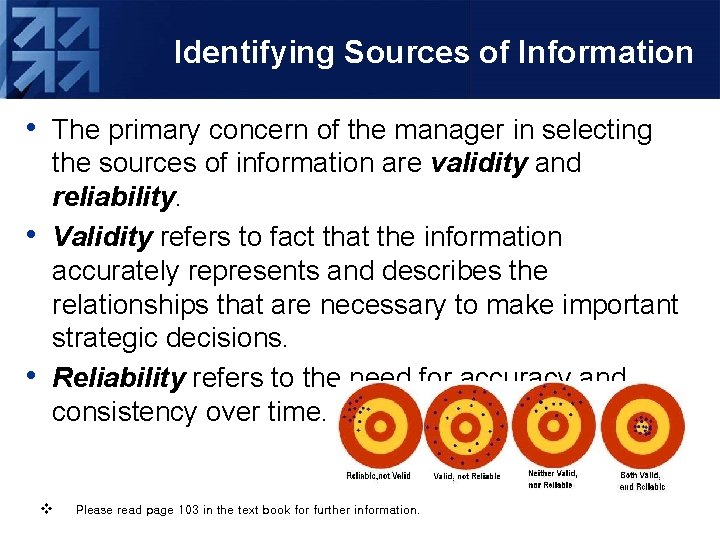 Identifying Sources of Information • The primary concern of the manager in selecting •