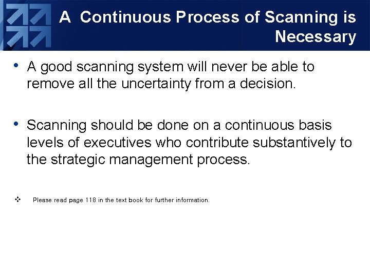 A Continuous Process of Scanning is Necessary • A good scanning system will never