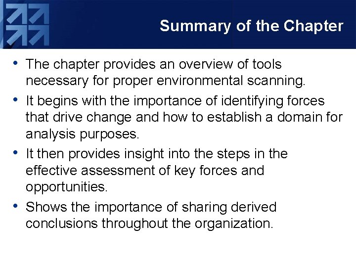 Summary of the Chapter • The chapter provides an overview of tools • •